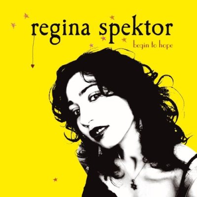 Cover of 'Begin To Hope' - Regina Spektor